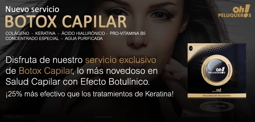 Botox Capilar, servicio exclusivo de Oh! Peluqueros